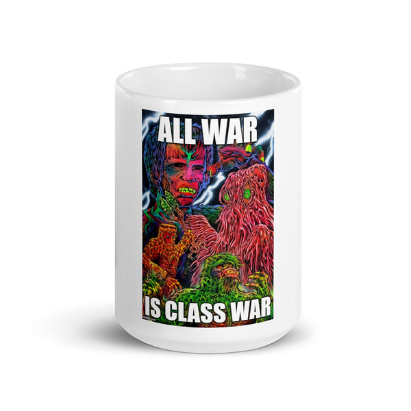 All War is Class War White glossy mug